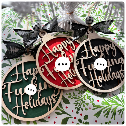 Happy F’ing Holidays Ornament